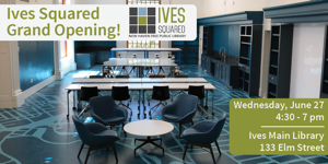 Ives Squared - Grand Opening June 27!